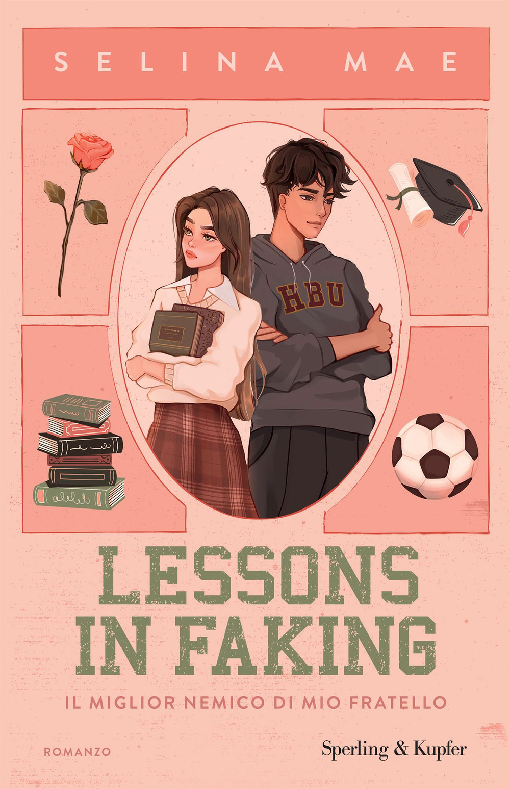 Libro Lessons in faking. Il miglior nemico di mio fratello di Selina Mae - ean 9788820081294 - Sperling & Kupfer