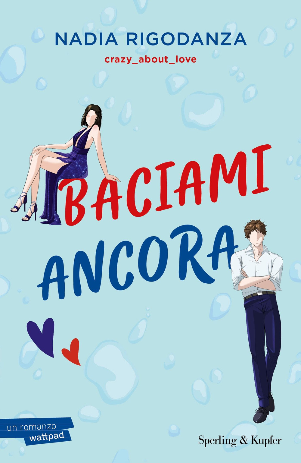 Libro Baciami ancora di Nadia Rigodanza - ean 9788820081409 - Sperling & Kupfer