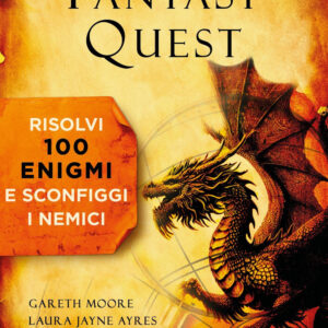 Libro Fantasy quest. Risolvi 100 enigmi e sconfiggi i nemici di Laura Jayne Ayres; Gareth Moore - ean 9788820081621 - Sperling & Kupfer