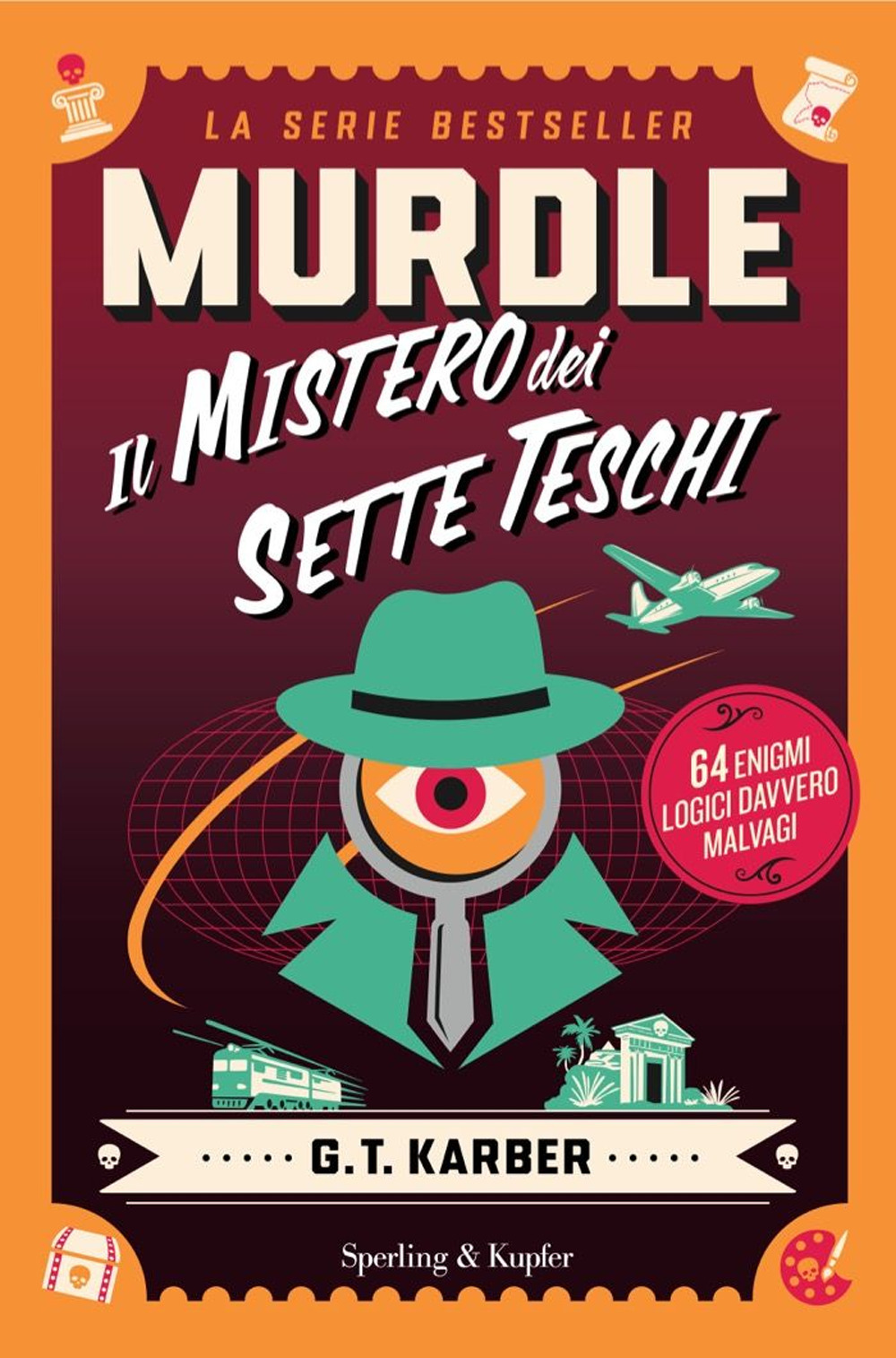 Libro Murdle. Il mistero dei sette teschi. 64 enigmi logici davvero malvagi di G.T. Karber - ean 9788820081669 - Sperling & Kupfer