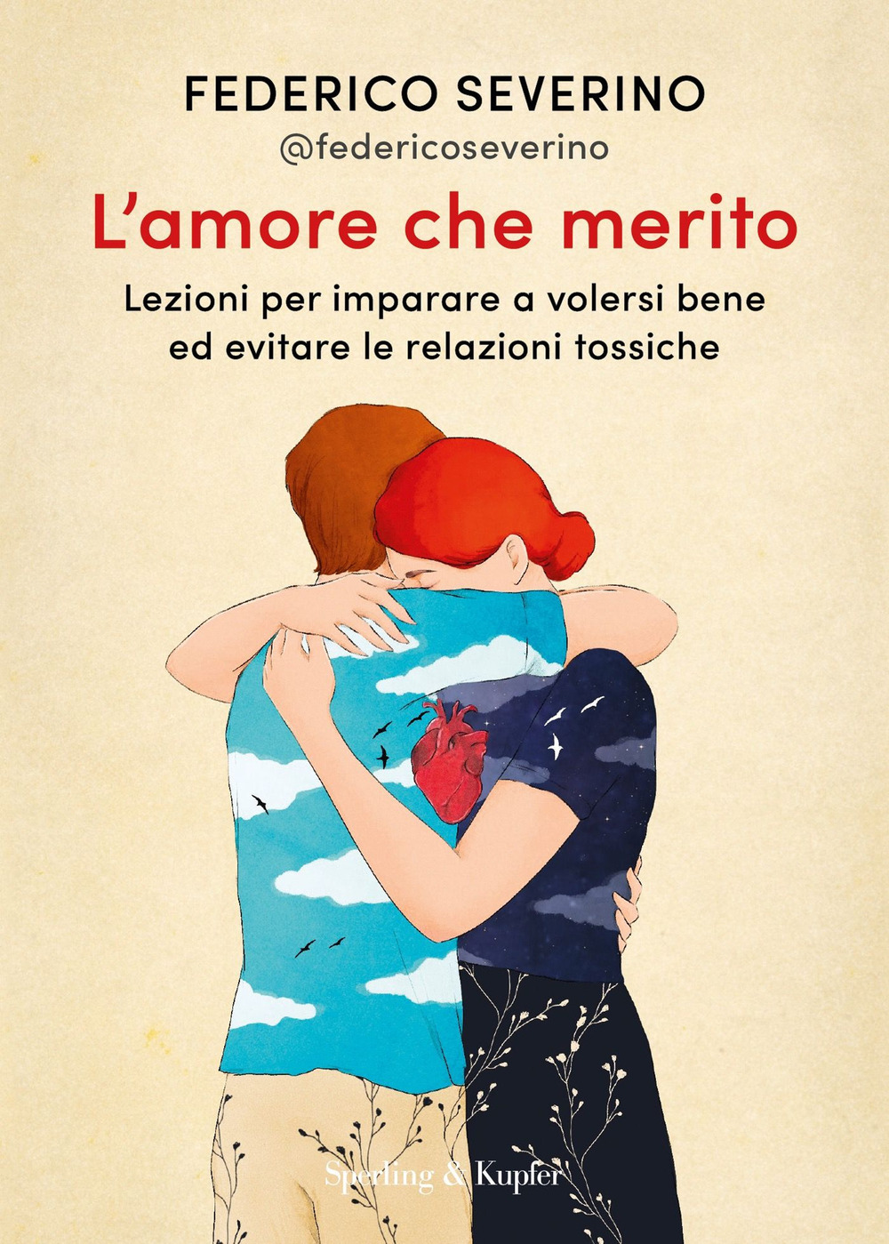 Libro amore che merito. Lezioni per imparare a volersi bene ed evitare le relazioni tossiche di Federico Severino - ean 9788820082284 - Sperling & Kupfer