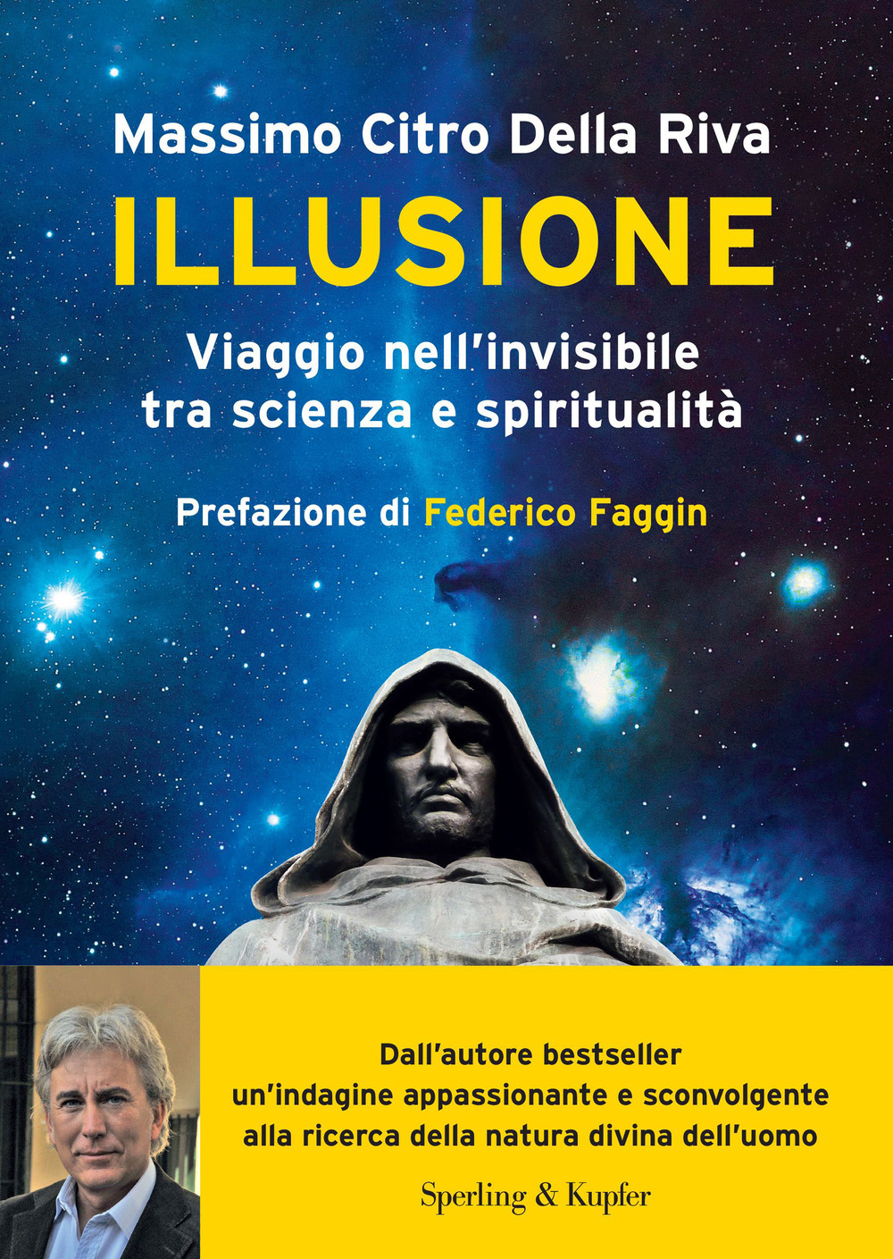 Libro Illusione. Viaggio nell'invisibile tra scienza e spiritualità di Citro Della Riva Massimo - ean 9788820082307 - Sperling & Kupfer