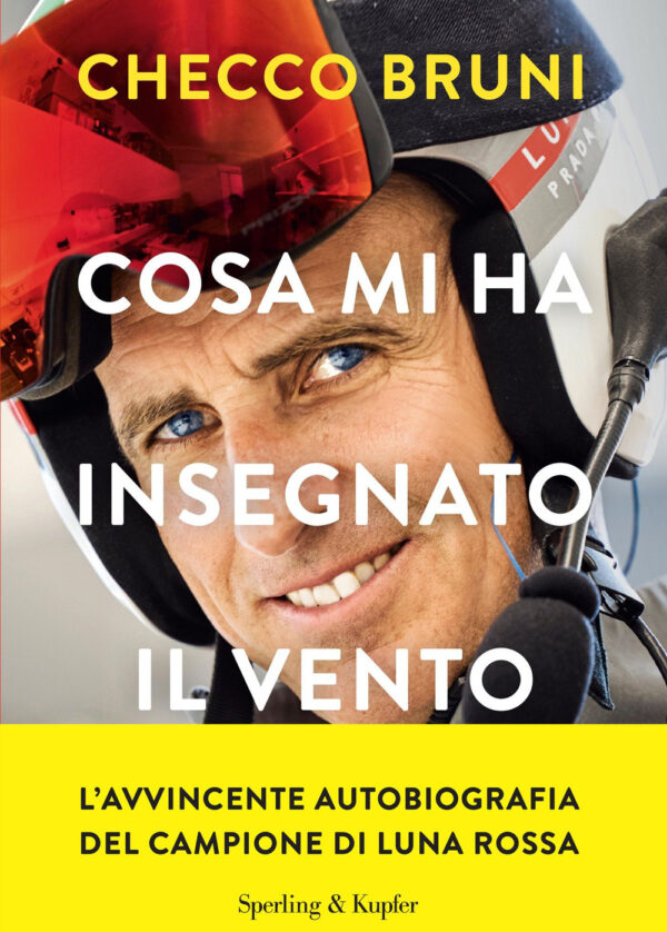 Libro Cosa mi ha insegnato il vento. La mia vita tra tempeste