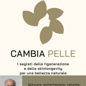Libro Cambia pelle. I segreti della rigenerazione e della skinlongevity per una bellezza naturale di Antonino Di Pietro - ean 9788820082581 - Sperling & Kupfer