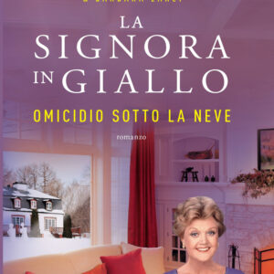 Libro Omicidio sotto la neve. La signora in giallo di Jessica Fletcher; Barbara Early - ean 9788820082819 - Sperling & Kupfer