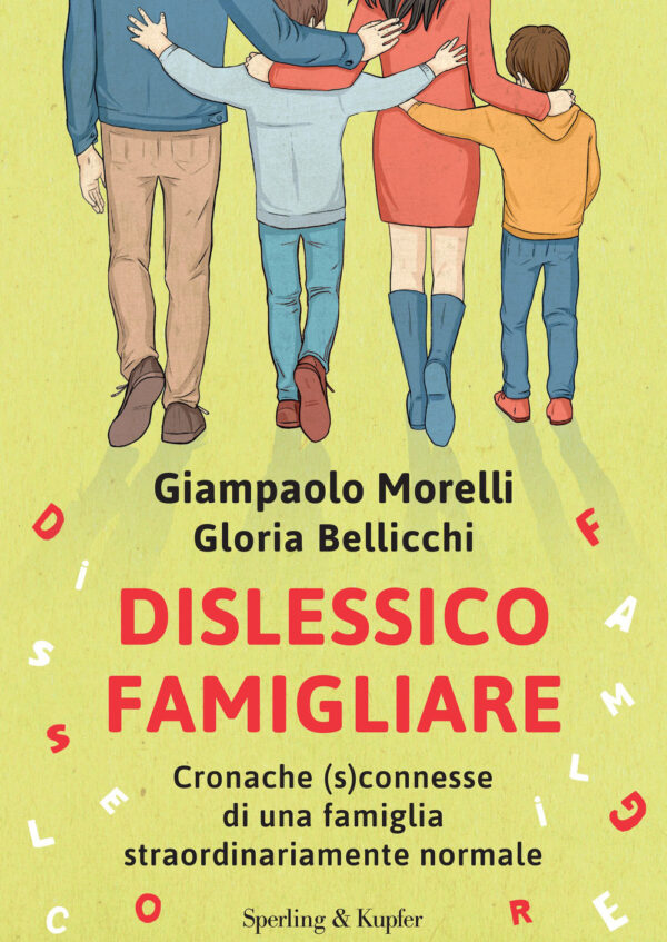 Libro Dislessico famigliare. Cronache (s)connesse di una famiglia straordinariamente normale di Giampaolo Morelli; Gloria Bellicchi - ean 9788820083250 - Sperling & Kupfer
