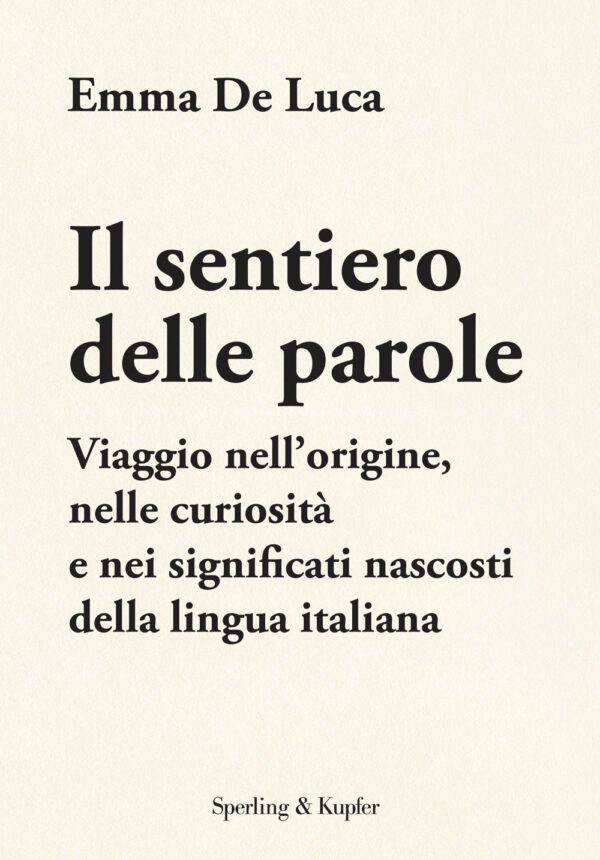 Libro sentiero delle parole. Viaggio nell'origine