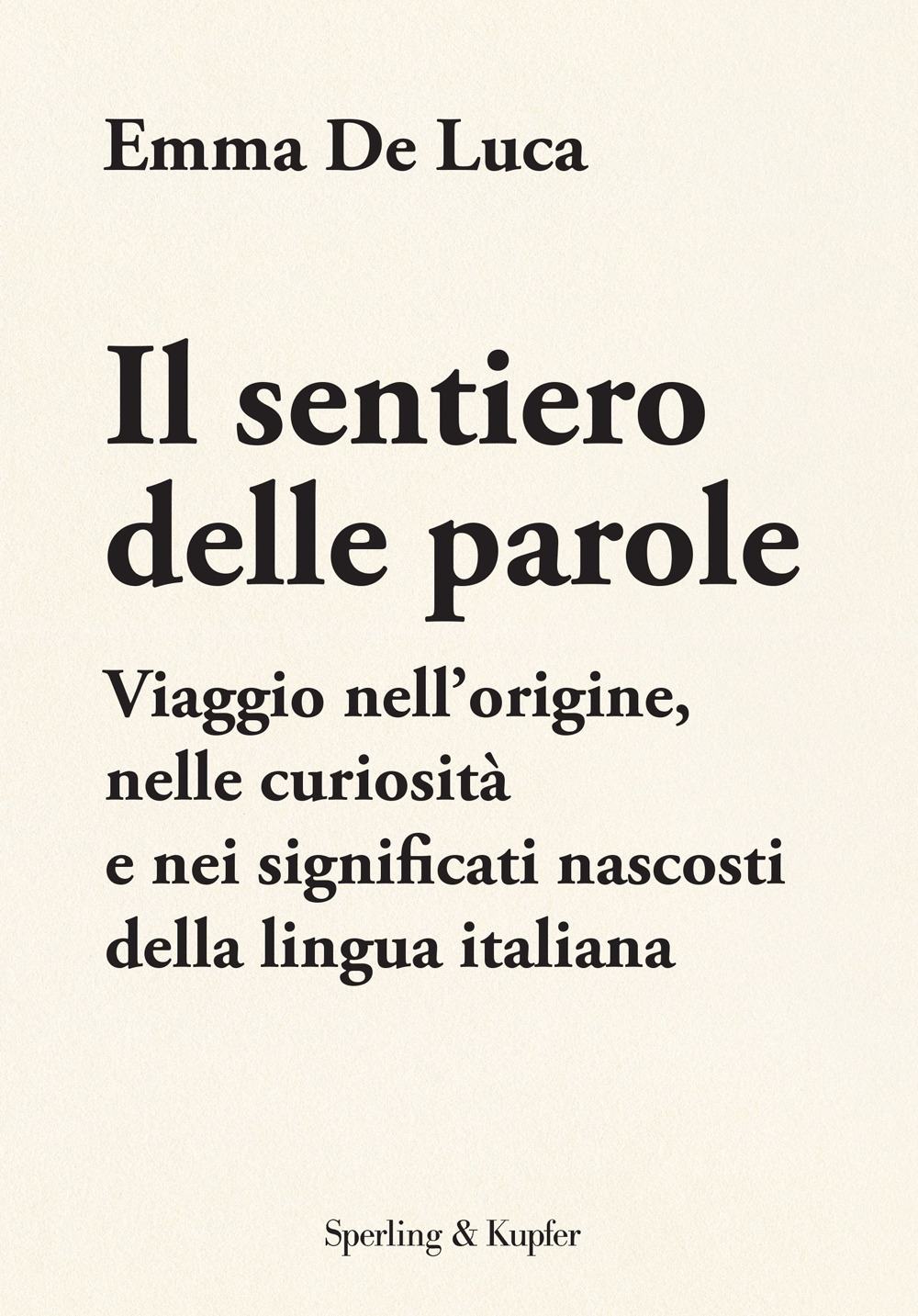 Libro sentiero delle parole. Viaggio nell'origine