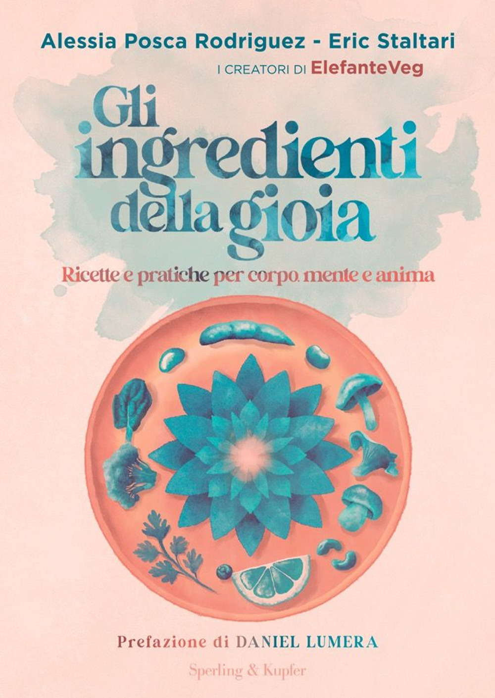Libro ingredienti della gioia. Ricette e pratiche per corpo