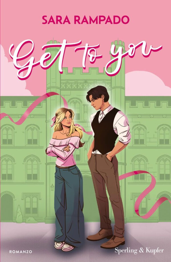 Libro Get to you. Ediz. italiana di Sara Rampado - ean 9788820083731 - Sperling & Kupfer
