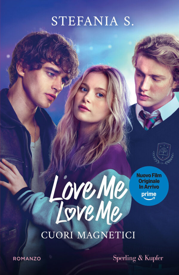 Libro Cuori magnetici. Love me love me. Ediz. tie-in di Stefania S. - ean 9788820084387 - Sperling & Kupfer