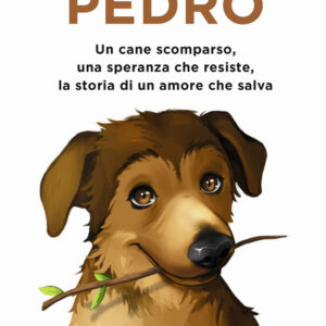 Libro Pedro. Un cane scomparso