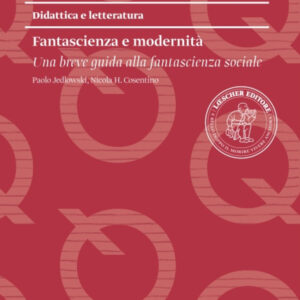 Libro Fantascienza e modernità di Paolo Jedlowski; Nicola H. Cosentino - ean 9788820138868 - Loescher