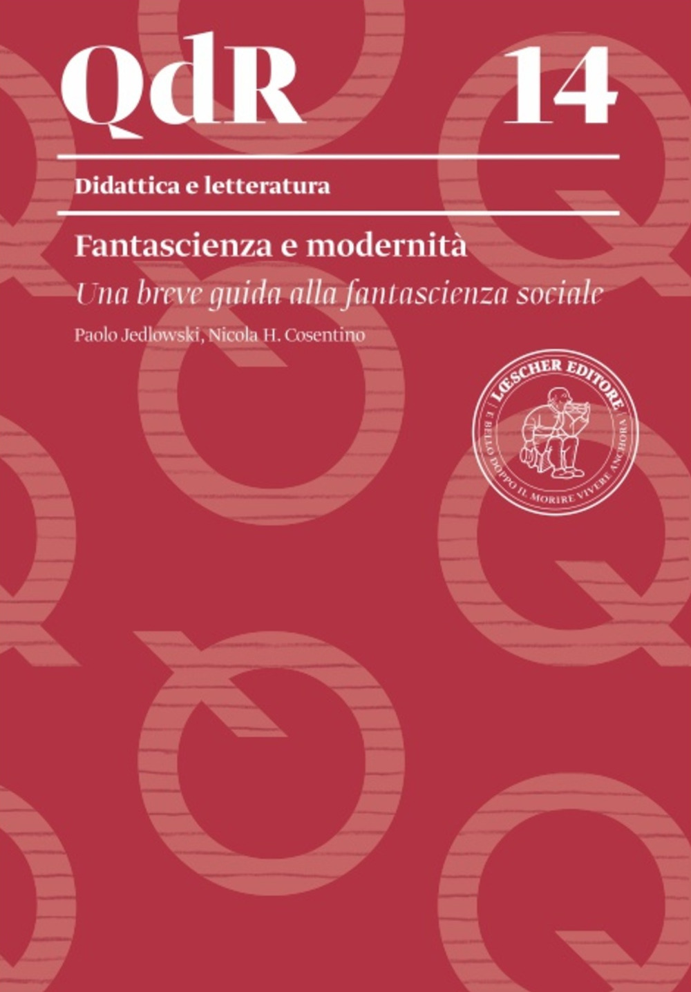 Libro Fantascienza e modernità di Paolo Jedlowski; Nicola H. Cosentino - ean 9788820138868 - Loescher
