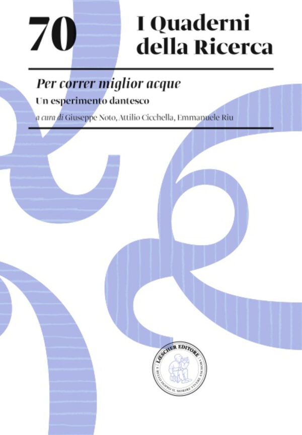 Libro Per correr miglior acque. Un esperimento dantesco di  - ean 9788820139049 - Loescher