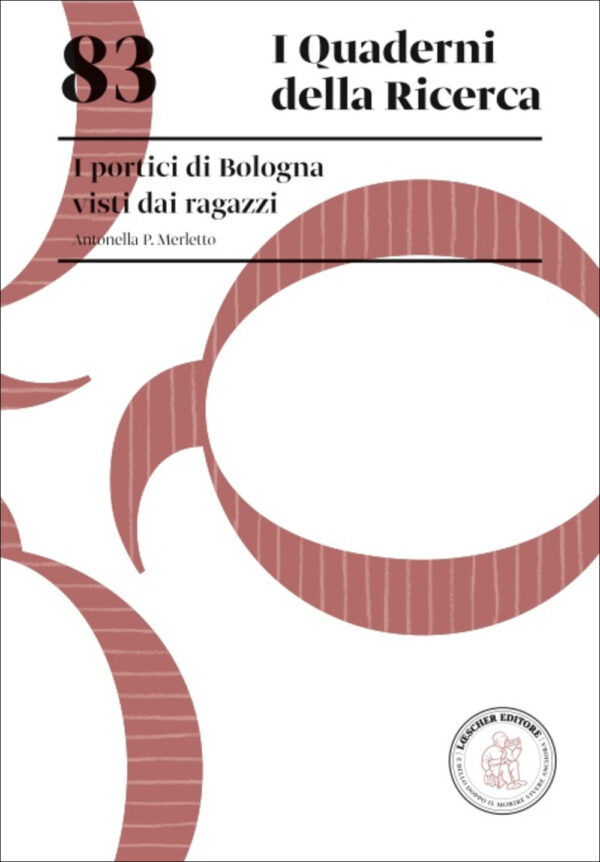 Libro portici di Bologna visti dai ragazzi di Antonella P. Merletto - ean 9788820139308 - Loescher