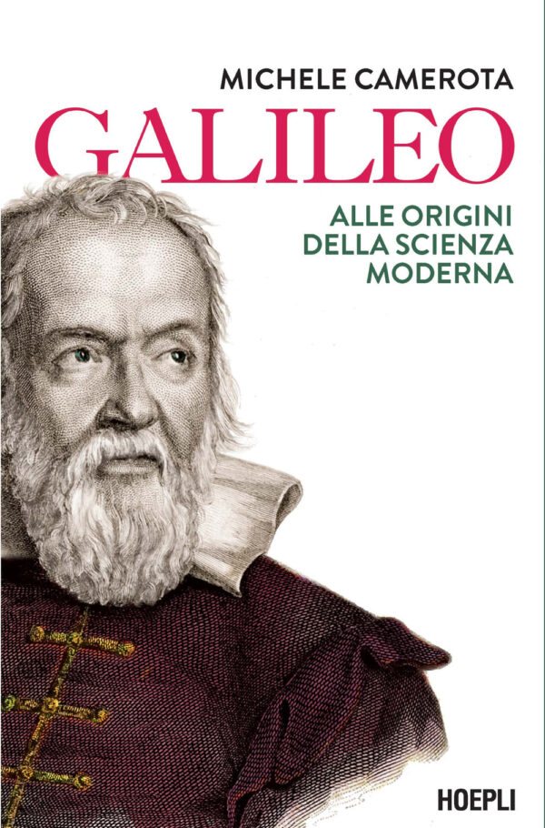 Libro Galileo. Alle origini della scienza moderna di Michele Camerota - ean 9788820380687 - Hoepli