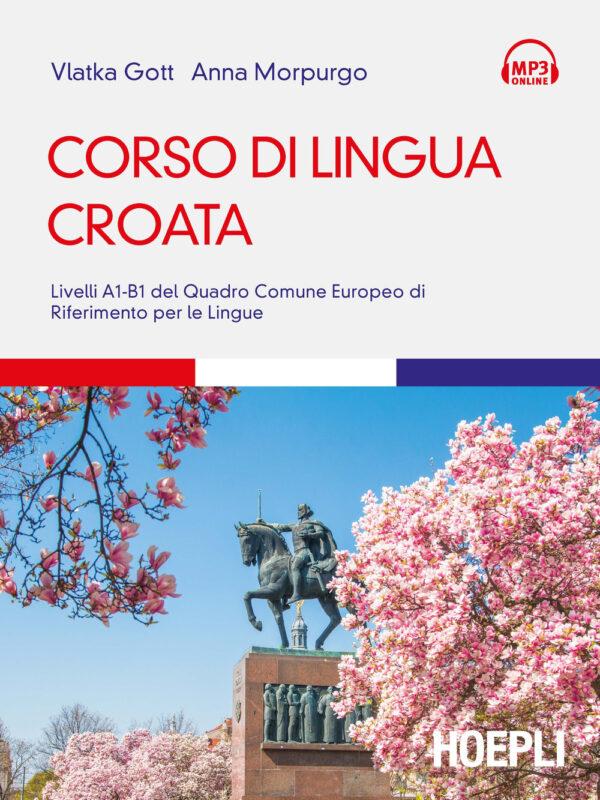 Libro Corso di lingua croata. Livelli A1-B1 del Quadro Comune Europeo di riferimento per le lingue di Vlatka Gott; Anna Morpurgo - ean 9788820390594 - Hoepli