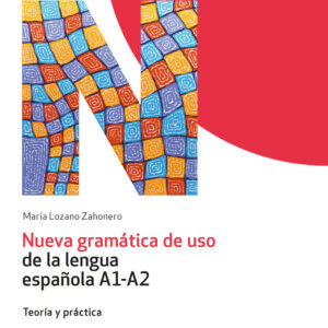 Libro Nueva gramática de uso de la lengua española A1-A2. Teoría y práctica di María Lozano Zahonero - ean 9788820391775 - Hoepli