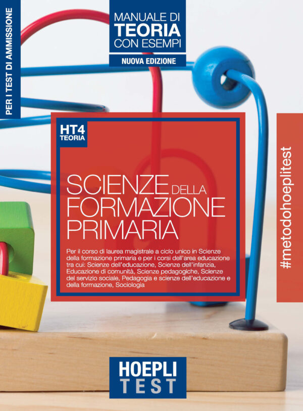 Libro Hoepli test. Scienze della formazione primaria. Manuale di teoria con esempi. Per i test di ammissione all'università di  - ean 9788820392451 - Hoepli