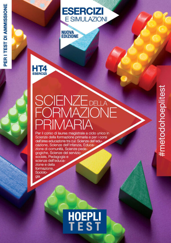 Libro Hoepli test. Scienze della formazione primaria. Esercizi e simulazioni. Per i test di ammissione all'università di  - ean 9788820392468 - Hoepli