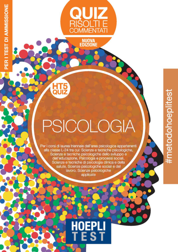 Libro Hoepli Test. Psicologia. Quiz risolti e commentati. Per i test di ammissione all'università di  - ean 9788820392512 - Hoepli