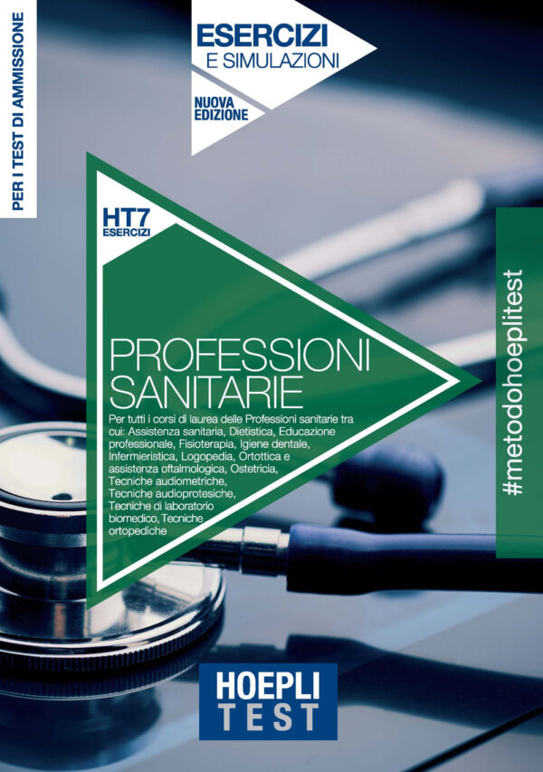 Libro Hoepli Test. Professioni sanitarie. Esercizi e simulazioni. Per i test di ammissione all'università di  - ean 9788820392628 - Hoepli