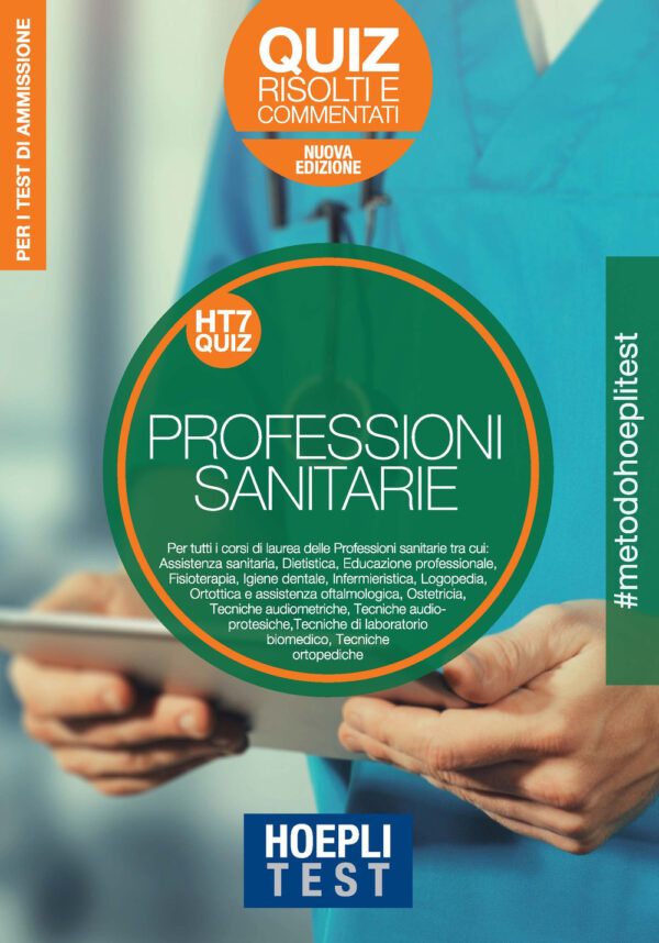 Libro Hoepli Test. Professioni sanitarie. Quiz risolti e commentati. Per i test di ammissione all'università di  - ean 9788820392635 - Hoepli