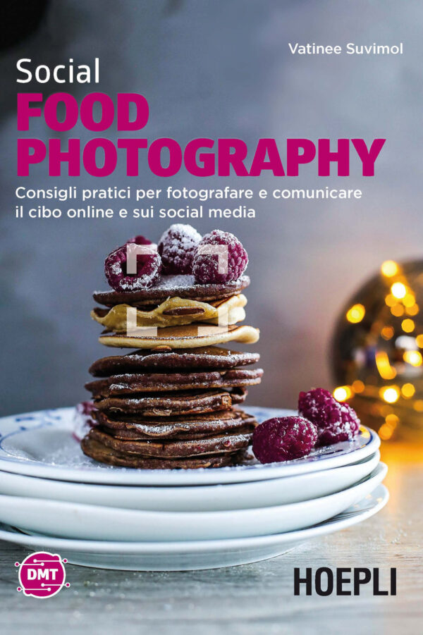 Libro Social food photography. Consigli pratici per fotografare e comunicare il cibo online e sui social media di Vatinee Suvimol - ean 9788820393113 - Hoepli