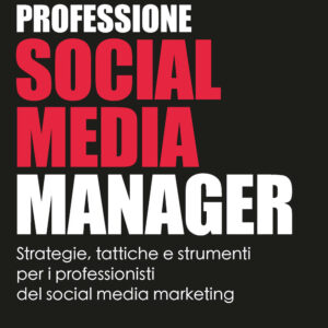 Libro Professione social media manager. Strategie