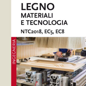 Libro Legno. Materiali e tecnologia. NTC2018