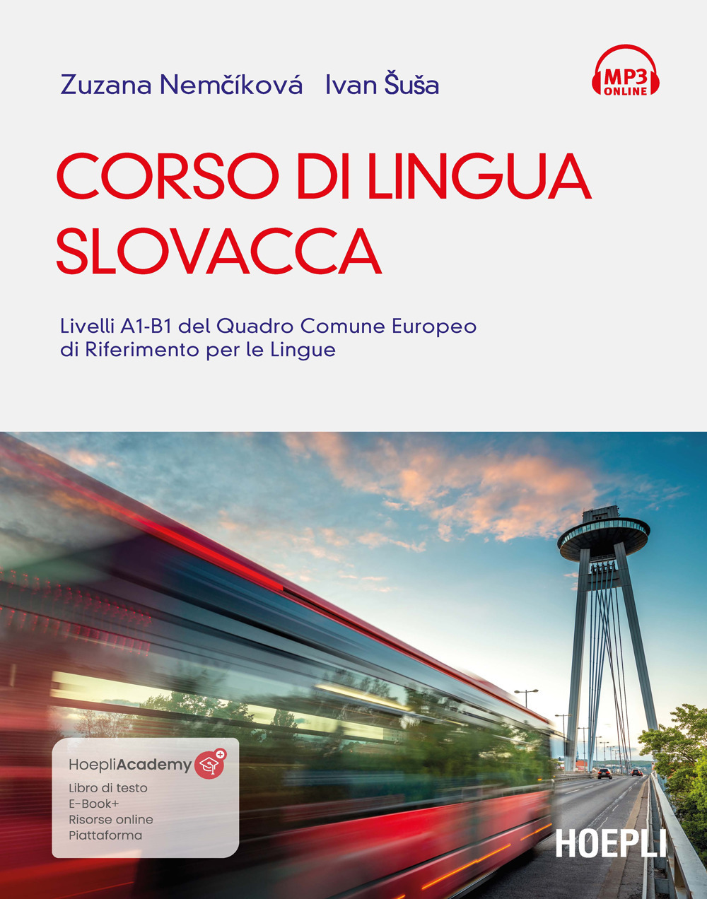 Libro Corso di lingua slovacca. Livelli A1-B1 del quadro comune europeo di riferimento per le lingue di Zuzana Nemcikova; Ivan Susa - ean 9788820395780 - Hoepli