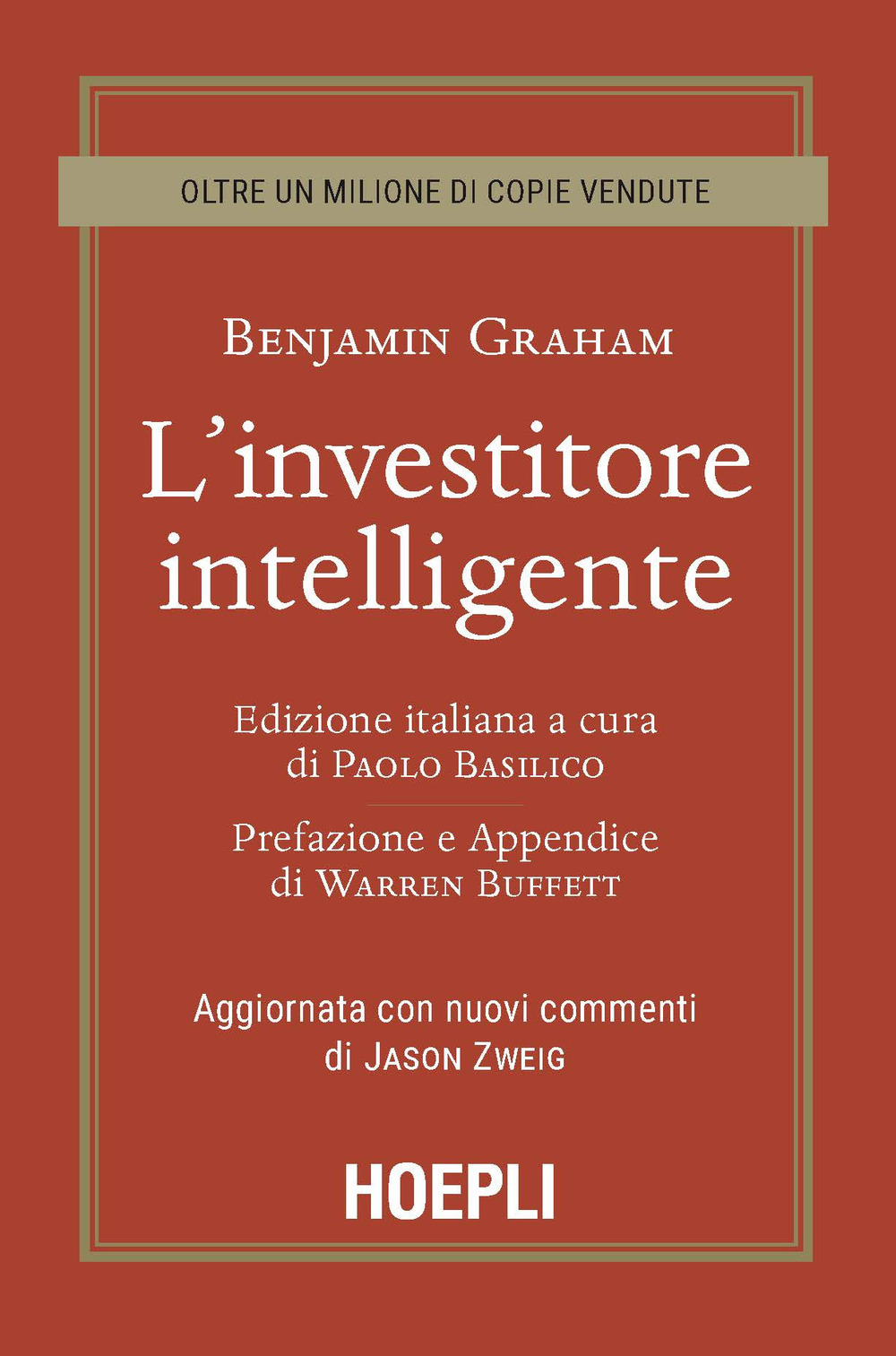 Libro investitore intelligente. Aggiornata con i nuovi commenti di Jason Zweig di Benjamin Graham - ean 9788820396244 - Hoepli