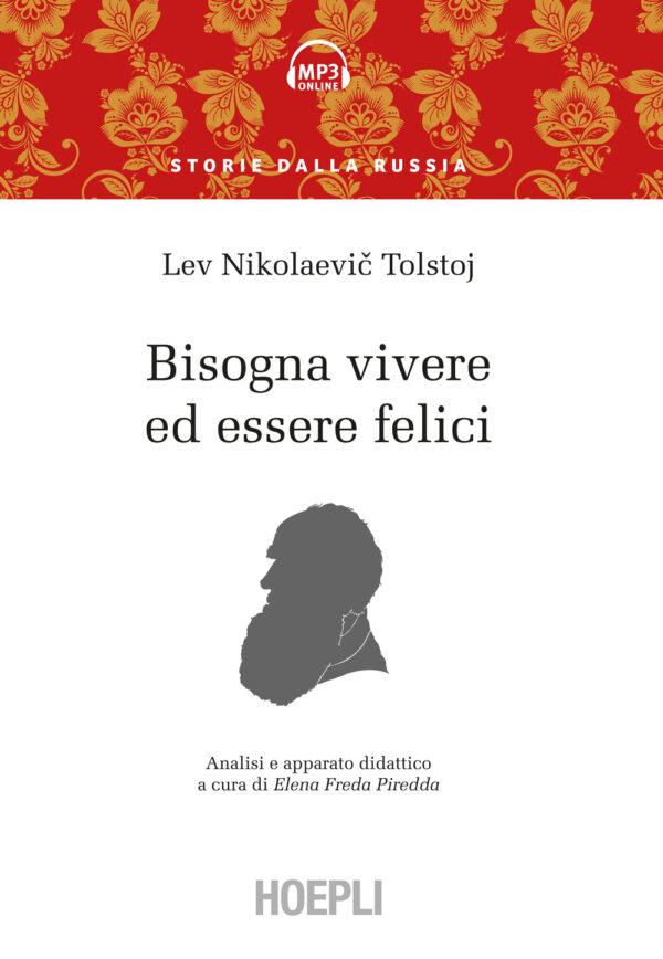 Libro Bisogna vivere ed essere felici di Lev Tolstoj - ean 9788820396350 - Hoepli