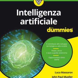 Libro Intelligenza artificiale for dummies di Luca Massaron; John Paul Mueller - ean 9788820396473 - Hoepli