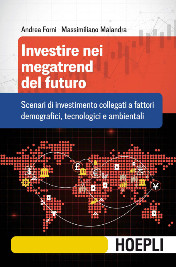 Libro Investire nei megatrend del futuro. Scenari di investimento collegati a fattori demografici
