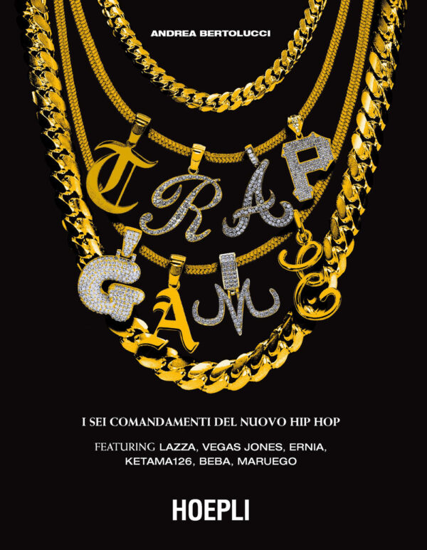 Libro Trap Game. I sei comandamenti del nuovo hip hop di Andrea Bertolucci - ean 9788820398613 - Hoepli