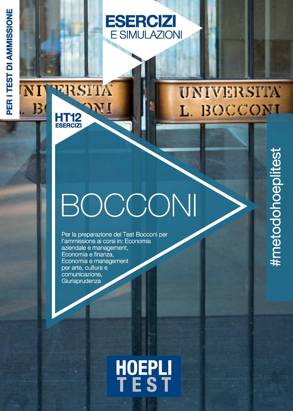 Libro Hoepli Test. Bocconi. Esercizi e simulazioni. Per i test di ammissione di - ean 9788820398941 - Hoepli