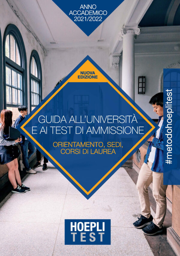 Libro Hoepli test. Guida all'Università e ai test di ammissione. Anno Accademico 2021/2022 di  - ean 9788820398972 - Hoepli