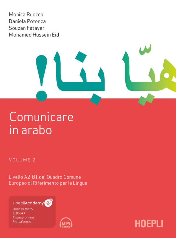 Libro Comunicare in arabo di Monica Ruocco; Daniela Potenza; Souzan Fatayer; Mohammed Hussein Eid - ean 9788820399139 - Hoepli