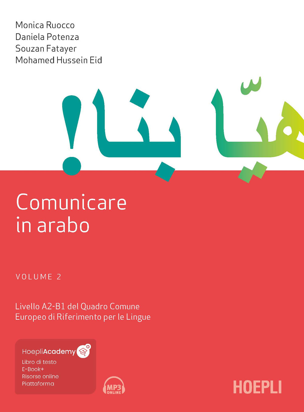 Libro Comunicare in arabo di Monica Ruocco; Daniela Potenza; Souzan Fatayer; Mohammed Hussein Eid - ean 9788820399139 - Hoepli
