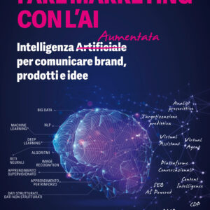 Libro Fare marketing con l'AI. Intelligenza (Artificiale) Aumentata per comunicare brand