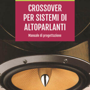 Libro Crossover per sistemi di altoparlanti. Manuale di progettazione di Umberto Nicolao - ean 9788820399443 - Hoepli