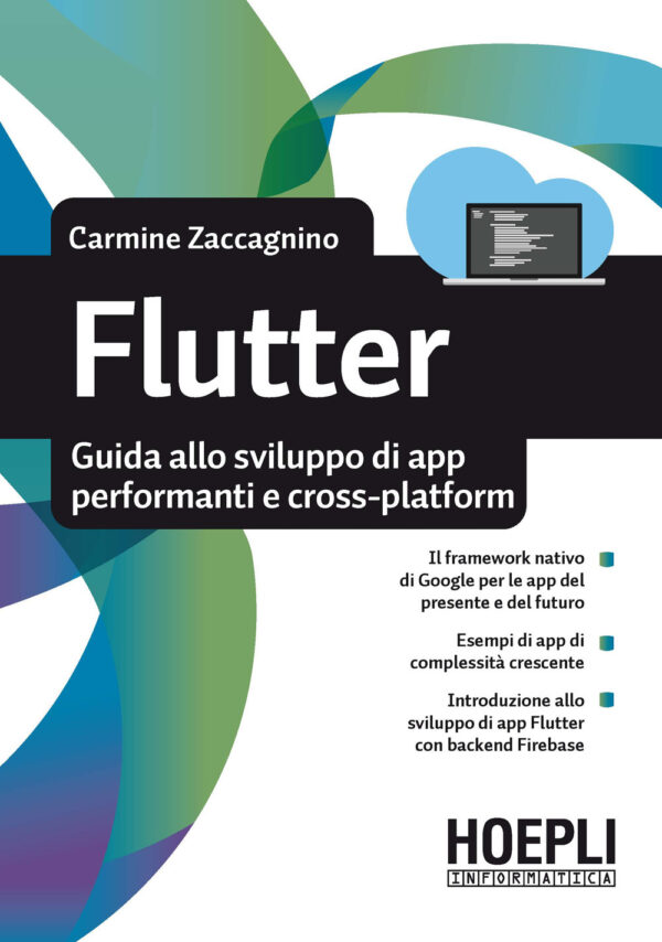 Libro Flutter. Guida allo sviluppo di app performanti e cross-platform di Carmine Zaccagnino - ean 9788820399481 - Hoepli