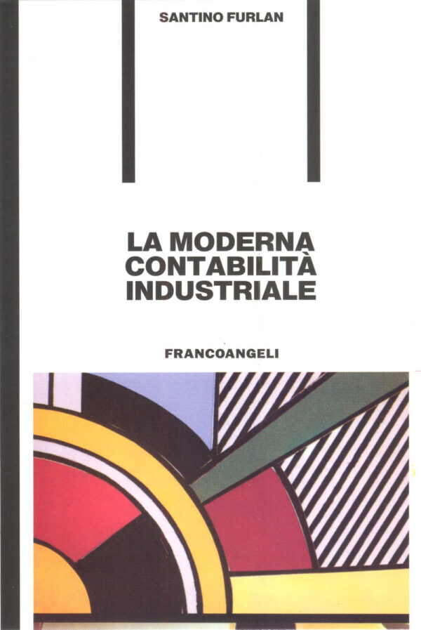 Libro moderna contabilità industriale di Santino Furlan - ean 9788820485467 - Franco Angeli