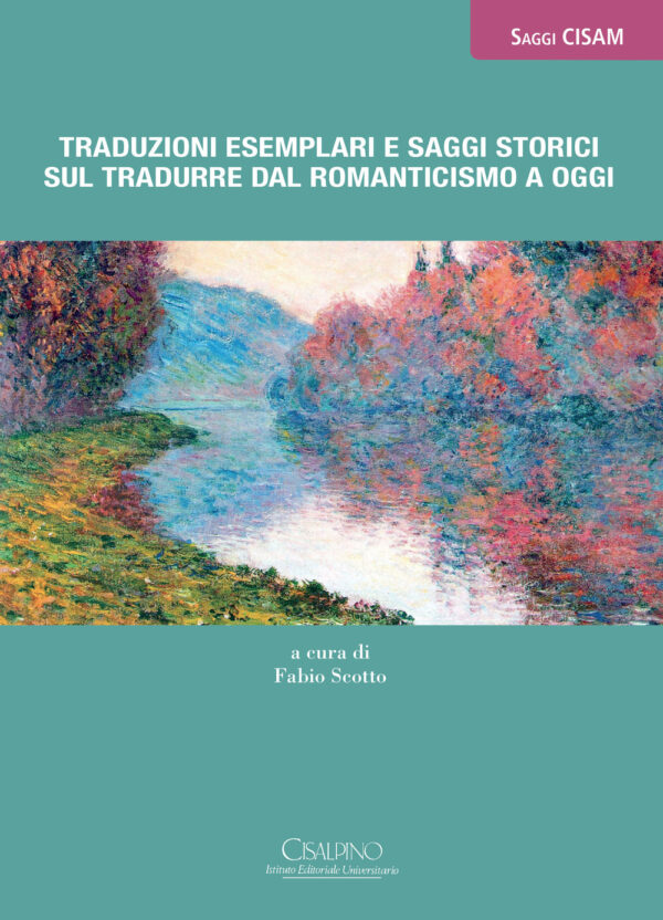 Libro Traduzioni esemplari e saggi storici sul tradurre dal Romanticismo a oggi di  - ean 9788820511333 - Cisalpino