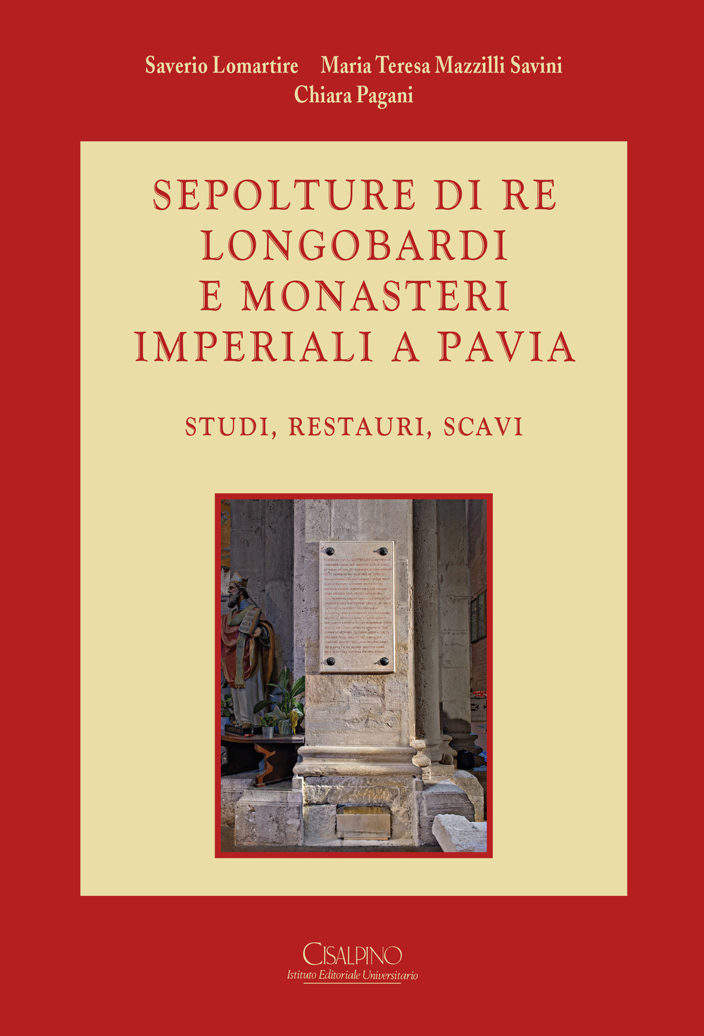 Libro Sepolture di re longobardi e monasteri imperiali a Pavia. Studi