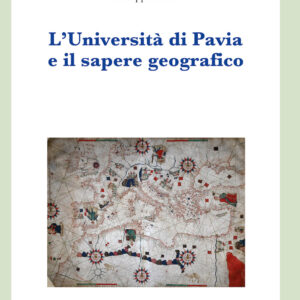 Libro Università di Pavia e il sapere geografico di Giuseppe Rocca - ean 9788820511371 - Cisalpino