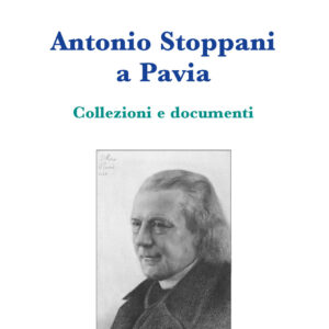 Libro Antonio Stoppani a Pavia. Collezioni e documenti di Vittorio Pieroni; Paolo Guaschi - ean 9788820511500 - Cisalpino
