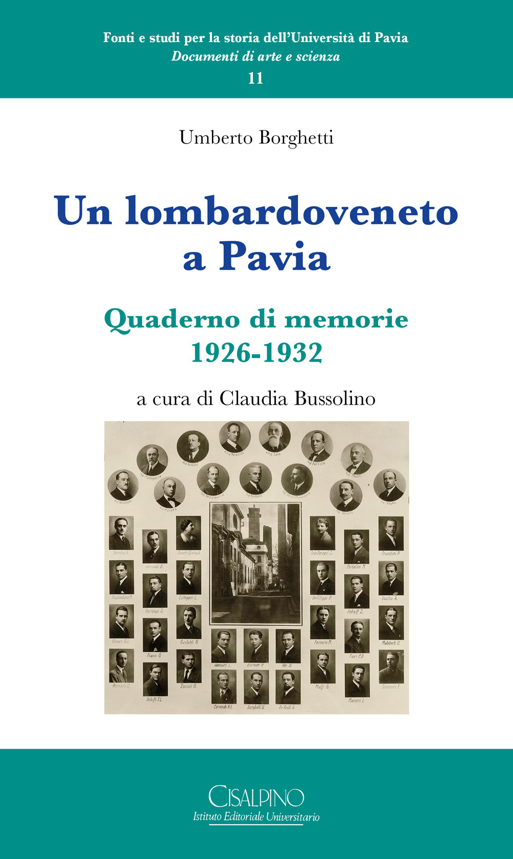 Libro lombardoveneto a Pavia. Quaderno di memorie 1926-1932 di Umberto Borghetti - ean 9788820511593 - Cisalpino